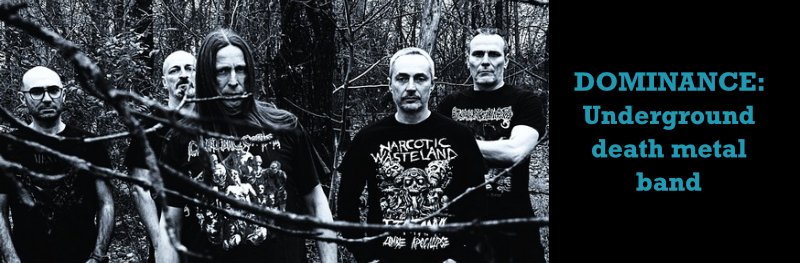 DOMINANCE Underground death metal band